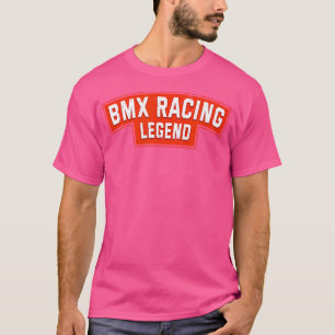 Bmx Racing Legend Fahrrad Motocross Sport Bmx Rac T-Shirt