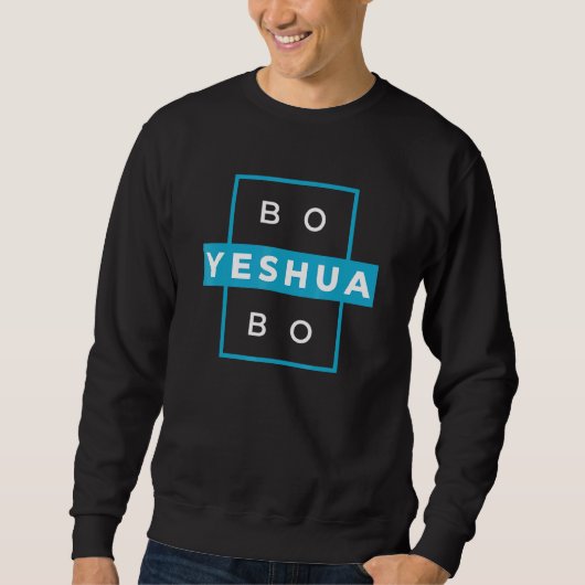 Bo Yeshua Bo Sweatshirt (Vorderseite)