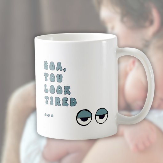 Boa, du siehst müde aus ... (blau) kaffeetasse