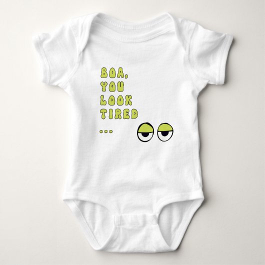 Boa, du siehst müde aus ... (grün) baby strampler (Vorderseite)