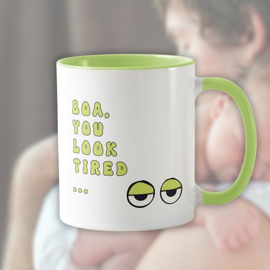Boa, du siehst müde aus ... (grün) tasse
