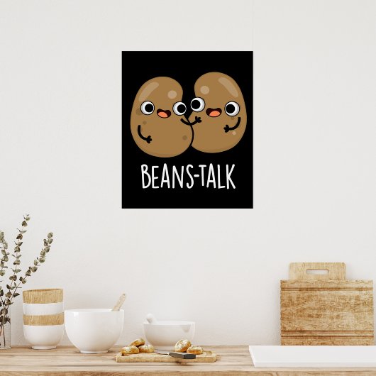 Boans Talk Funny Veggie Bean Pun Dark BG Poster (Küche)