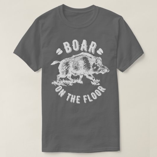 Boar auf dem Boden 1 T-Shirt (Design vorne)