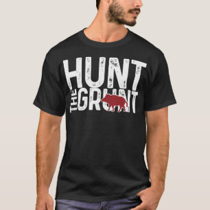 Boar Hog Pig Jagd Jagd auf den Grunzen Funny Hog J T-Shirt