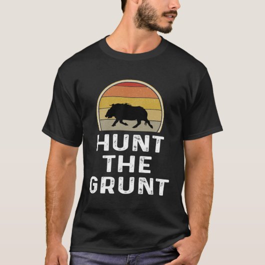 Boar Hunter Hog Hunting Hunt The Grunt T-Shirt (Vorderseite)
