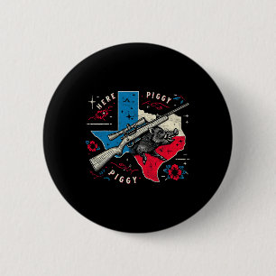 Boar Hunter Mens Here Piggy Vintag Texas Wild Hog Button
