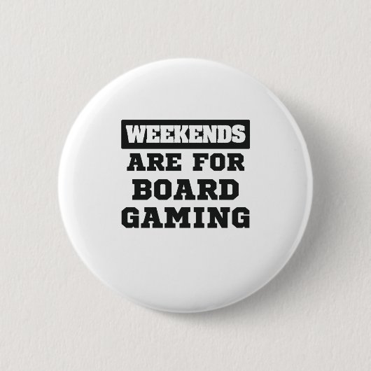 Board Gamer Gift Weekends sind für Brettspiele ged Button (Vorderseite)