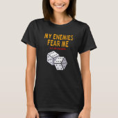 Board gaming Wargaming My Enemies Fear Me Roll 6's T-Shirt (Vorderseite)