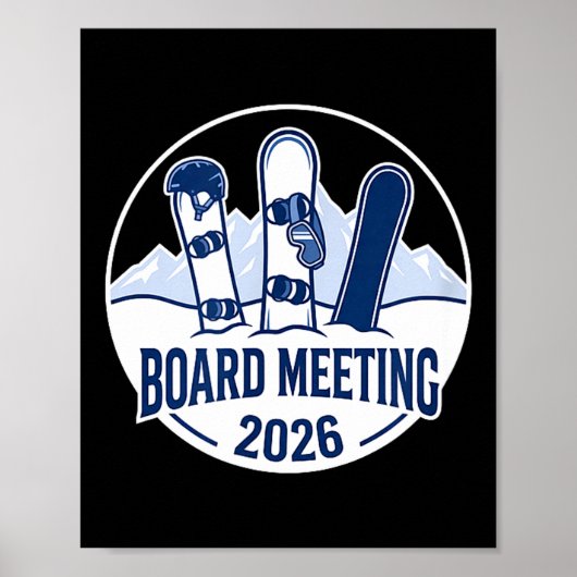 Board Meeting 2026 Funny Snowboarding Winter Srts Poster (Vorne)