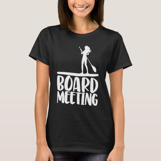 Board Meeting Paddling   Women Paddle Boarding Lov T-Shirt (Vorderseite)