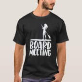 Board Meeting Paddling Women Paddle Boarding Love T-Shirt (Vorderseite)