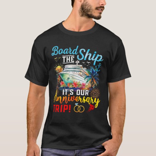 Board The Ship It s Our Anniversary Trip Engagemen T-Shirt (Vorderseite)