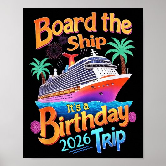 Board The Ship Its A Birthday Trip Party Cruise Sq Poster (Vorne)