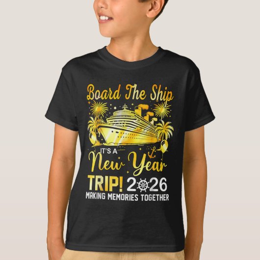 Board The Ship It's A New Year Trip 2026 Matching T-Shirt (Vorderseite)