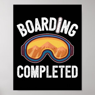 Boarding abgeschlossen Snowboard Poster