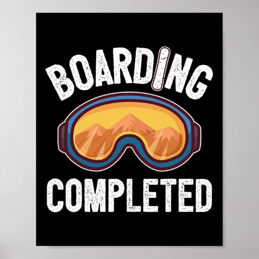 Boarding abgeschlossen Snowboard Poster (Vorne)