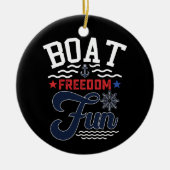 Boat Freedom Fun 4. Juli Boater Keramik Ornament (Vorne)