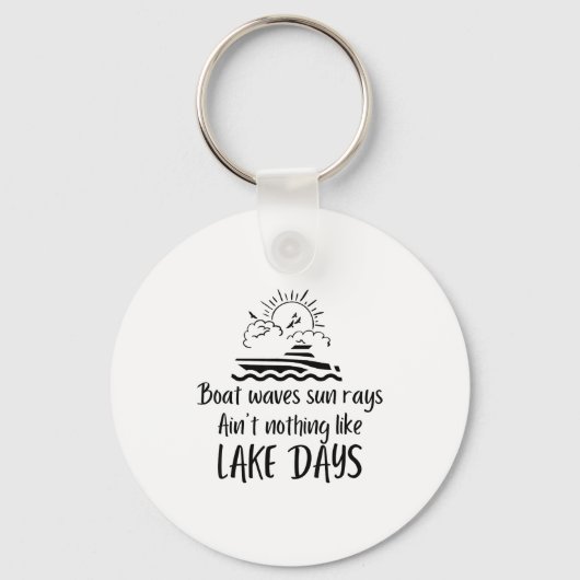 Boat Waves Sun Rays Ain't Nothing Like Lake Days F Schlüsselanhänger (Vorderseite)