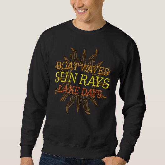 Boat Waves Sun Rays Lake Day Sweatshirt (Vorderseite)