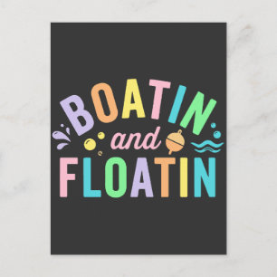 Boatin And Floatin Boot-Shirt Cute Trendig Sommer Postkarte