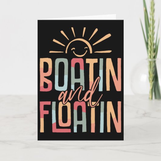 Boatin And Floatin Summer Vacation Lake Life Float Karte (Vorderseite)