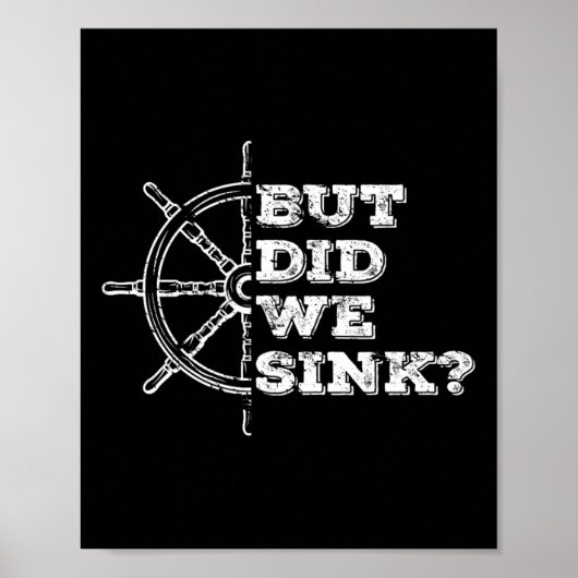 Boating But Did We Sink Flatboat Pontoon Captain V Poster (Vorne)
