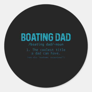 Boating Dad Definition Pontoon Kapitän Bootseigner Runder Aufkleber