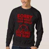 Boating For Men Women Docking The Boat Captain Boa Sweatshirt (Vorderseite)