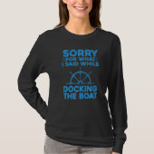 Boating For Men Women Docking The Boat Captain Boa T-Shirt (Vorderseite)