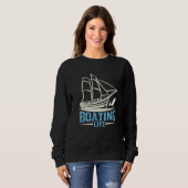 Boating Life Ship Boat Captain Yacht Sweatshirt (Vorne ganz)