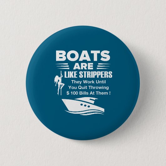 Boats Are Like Funny Sarcastic Cool Saying Quote Button (Vorderseite)