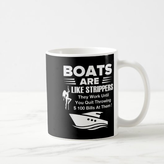 Boats Are Like Funny Sarcastic Cool Saying Quote Kaffeetasse (Rechts)