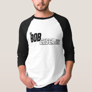 Bob Cesca Show Logo-Shirts (alle Geschlechter) T-Shirt