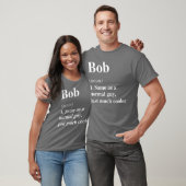 Bob Definition Name Cool Funny Personalisierter Ge T-Shirt (Unisex)