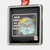 Bob der Erbauer ist krank Silbernes Ornament (Links)