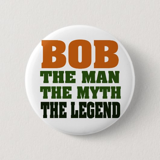 Bob - der Mann, der Mythos, die Legende Button (Vorderseite)