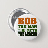 Bob - der Mann, der Mythos, die Legende Button (Vorne & Hinten)