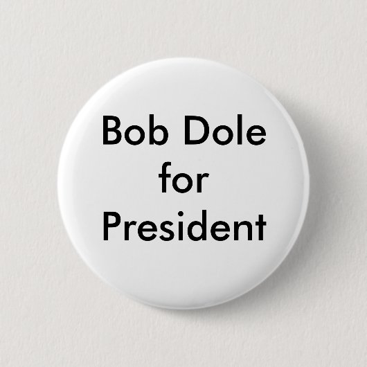 Bob Dole für Präsidenten Button (Vorderseite)