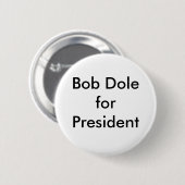 Bob Dole für Präsidenten Button (Vorne & Hinten)