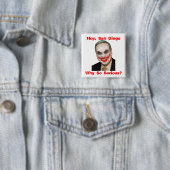 Bob Filner: Warum so ernst? Button (Beispiel)