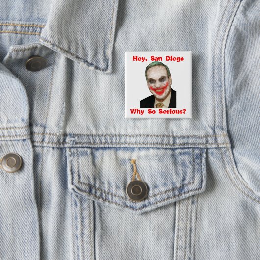 Bob Filner: Warum so ernst? Button (Beispiel)