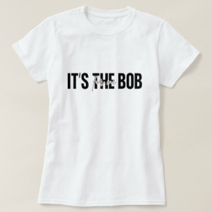Bob-Frisur-Schätzung Benutzerdefiniertes Grafik-T- T-Shirt