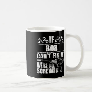 Bob Geschenkname Fix Es Funny Geburtstag Personali Kaffeetasse