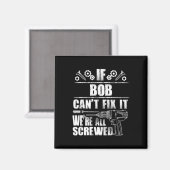 Bob Geschenkname Fix Es Funny Geburtstag Personali Magnet (Vorderseite/Rückseite)