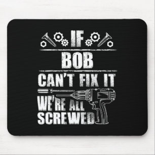 Bob Geschenkname Fix Es Funny Geburtstag Personali Mousepad