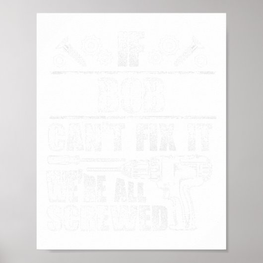 Bob Geschenkname Fix Es Funny Geburtstag Personali Poster (Vorne)