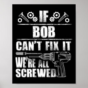 Bob Geschenkname Fix Es Funny Geburtstag Personali Poster