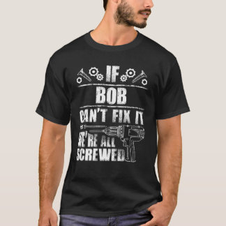 BOB Geschenkname Fix Es Funny Geburtstag Personali T-Shirt