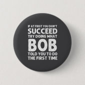 Bob Gift Name D Birthday Funny Christma Button (Vorderseite)
