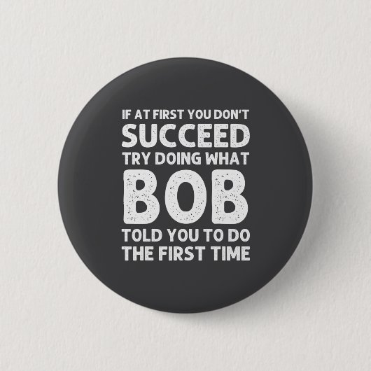 Bob Gift Name D Birthday Funny Christma Button (Vorderseite)